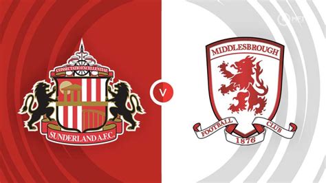 Sunderland vs Middlesbrough Prediction and Betting Tips