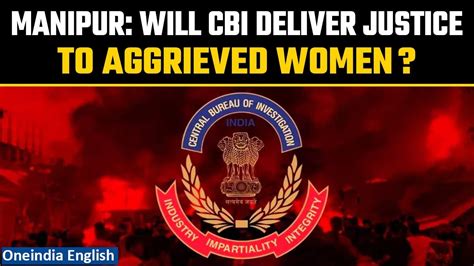 Manipur Video Case Cbi To Probe The Viral Incident Centre Request Sc