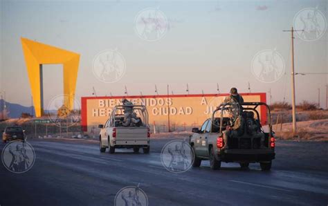 Arriban 100 Militares Más Para Reforzar Seguridad En Ciudad Juárez