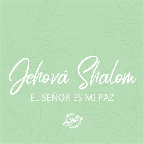 Nombre de Dios: Jehová Shalom – Auténtica