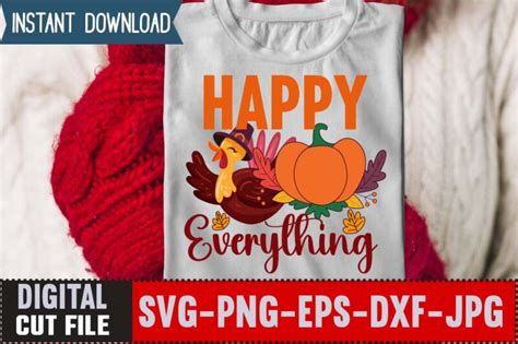 Happy Everything T Shirt Design Thanksgiving Svg Bundle Autumn Svg