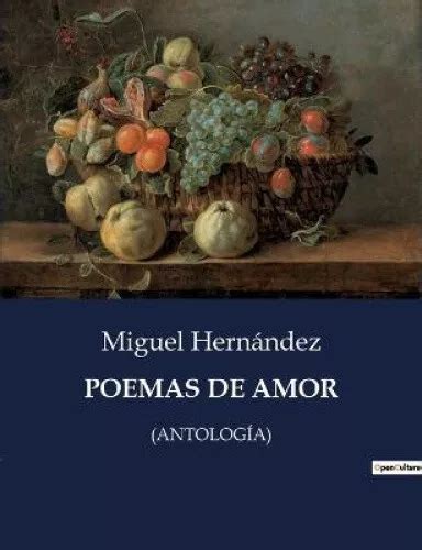 POEMAS DE AMOR Antología Spanish by Hernández Miguel 51 66