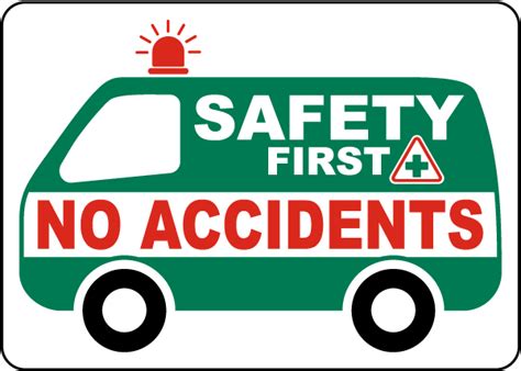 Safety First No Accidents Sign - Claim Your 10% Discount