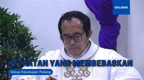 Kesan Pesan Uskup Padang Mgr Vitus Rubianto Solichin YouTube