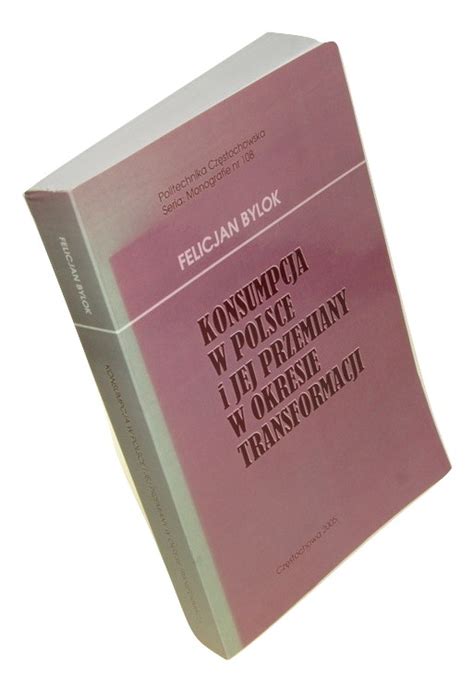 Konsumpcja W Polsce I Jej Przemiany W Okresie Transformacji Bylok