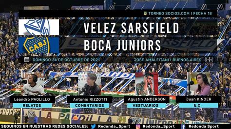 VELEZ SARSFIELD BOCA JUNIORS FECHA 18 TORNEO SOCIOS