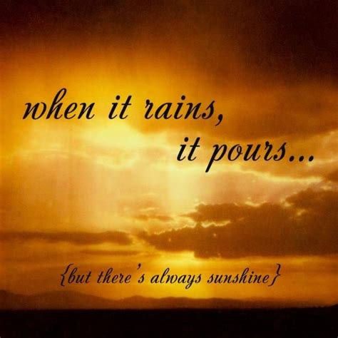 When It Rains It Pours Quotes - ShortQuotes.cc