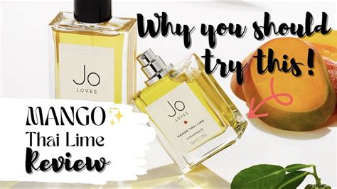 Jo Loves Mango Thai Lime Review Best Mango Perfume Eau De Jane