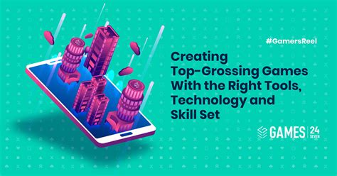 creating top grossing games    tools technology  skill