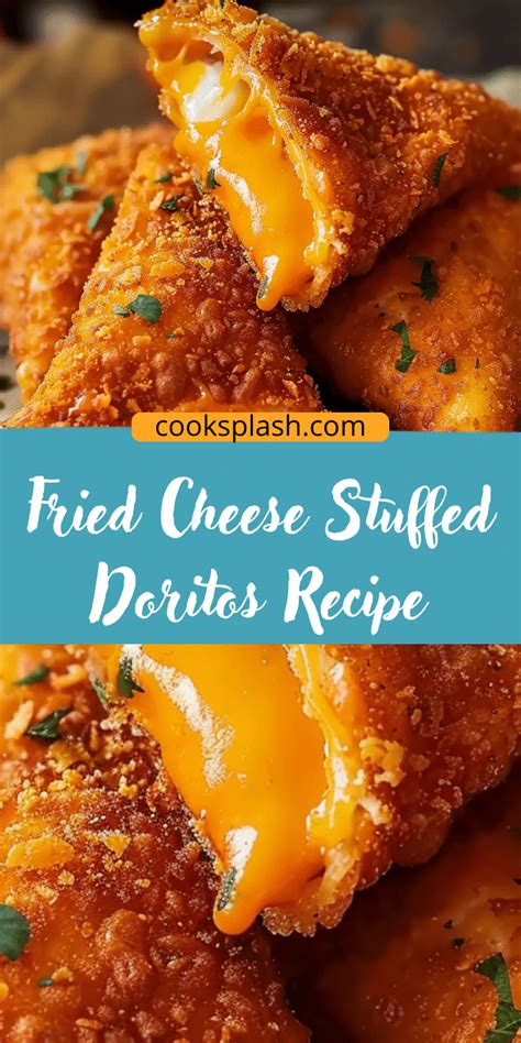 fried cheese stuffed doritos recipe cook splash