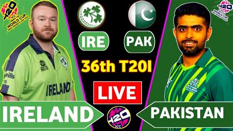 Pakistan Vs Ireland Pak Vs Ire Match 36th Of Icc Mens T20 World Cup 2024 Live Scores