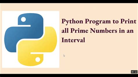 Python Program To Print All Prime Numbers In An Interval Youtube