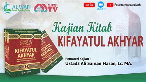 Kajian Rutin Kitab Kifayatul Akhyar Ustadz Ali Saman Hasan Lc Ma