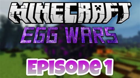 Minecraft Egg Wars Episode 1 YouTube