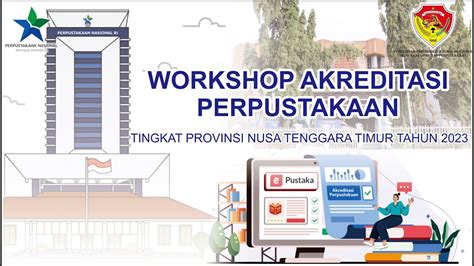 Workshop Akreditasi Perpustakaan Tingkat Provinsi Nusa Tenggara Timur