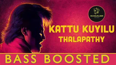 Kattu Kuyilu Song - Bass Boosted | Thalapathi Movie Songs | Ilayaraja Songs | NS Equalizer - YouTube