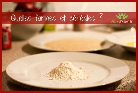 Quelle Farine Choisir Pour Une Alimentation Sans Gluten Voici La Liste