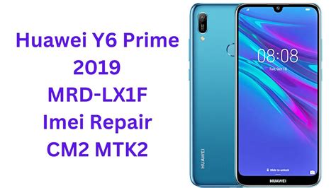 Huawei Y6 Prime 2019 | MRD-LX1F Imei Repair CM2 MTK2 - YouTube