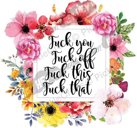 Fuck Everything Fuck You Fuck Off Fuck This Fuck That T Shirt Etsy