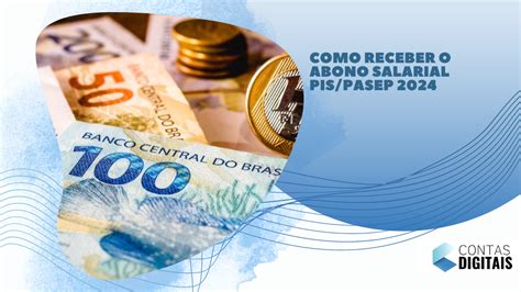 Como Receber O Abono Salarial Pis Pasep Contas Digitais