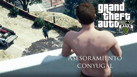 Grand Theft Auto Misi N Asesoramiento Conyugal Espa Ol Youtube