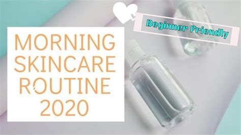 Morning Skincare Routine 2020 Skincare Tips How To Get Clear Skin