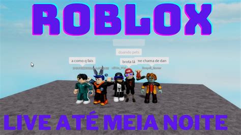 LIVE DE ROBLOXJOGANDO ROBLOX INSCRITOSMAPAS ALEATÓRIOSLIVE ATÉ