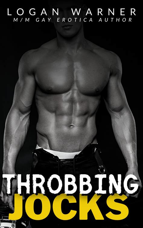 Throbbing Jocks An M M First Time Straight To Gay Erotica Short By Logan Warner Goodreads