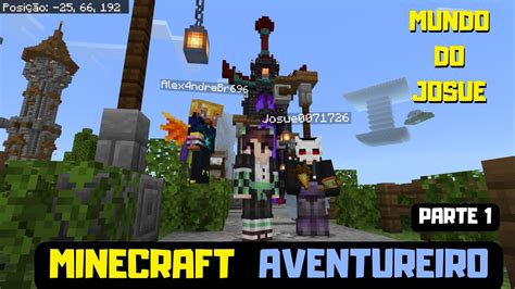 Minecraft Aventureiro Mundo Do Josue Parte Youtube