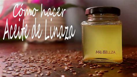 CÓMO HACER ACEITE DE LINAZA Beneficios y Propiedades YouTube