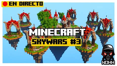 En Directo Partidas Picas En Skywars Con Muchas Risas Y Amigos