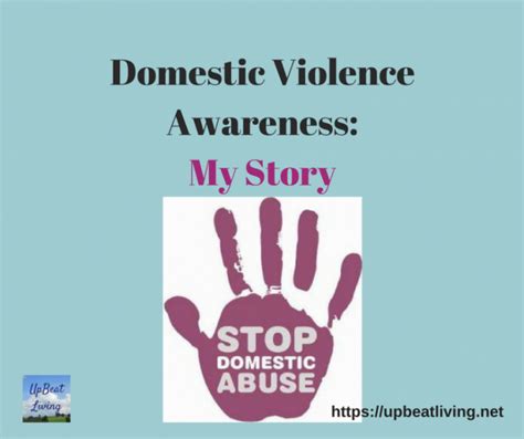 Domestic Violence Awareness My Story Upbeat Living