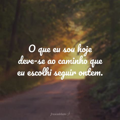 Frases Sobre Caminho Para Refletir Qual Dire O Da Vida Seguir