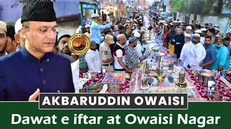 Akbaruddin Owaisi Attends Grand Dawat E Iftar At Owaisi Nagar