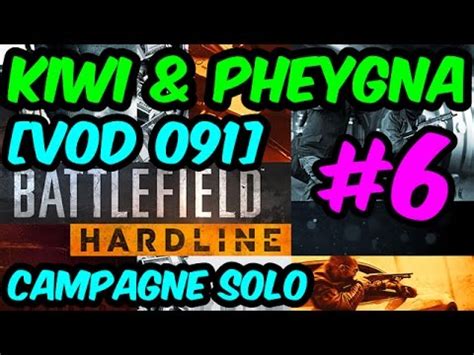 091 BATTLEFIELD HARDLINE Campagne Solo 6 YouTube