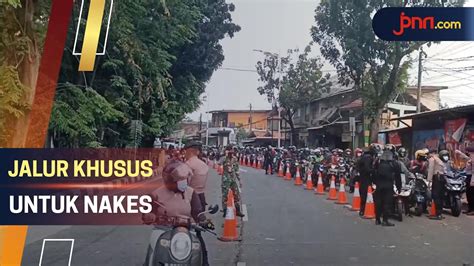 Jalur Khusus Untuk Nakes Di Titik Penyekatan PPKM Darurat YouTube