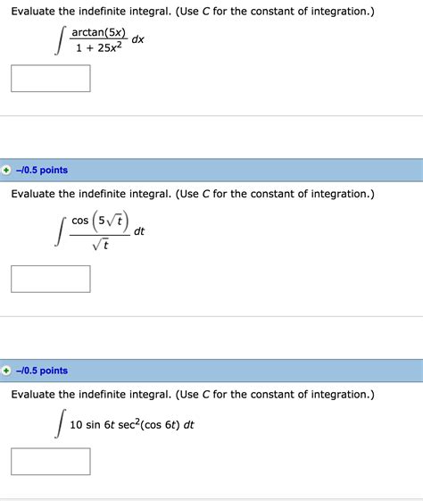 Solved Evaluate The Indefinite Integral Use C For The Chegg