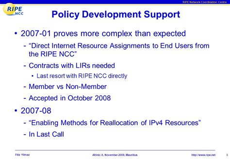 Ripe Network Coordination Centre Afrinic 9 November 2008 Mauritius Filiz Yilmaz 1 Update From