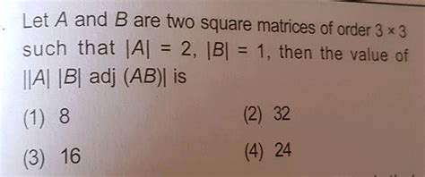 Consider The Following Statements 1 If A And B Are Two Square Matrices