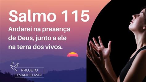 Salmo Andarei Na Presen A De Deus Junto A Ele Na Terra Dos