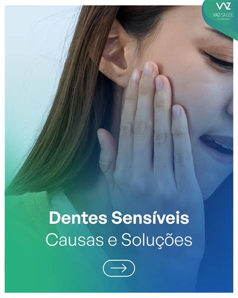 Pq Os Dentes Ficam Sensiveis - Dentes Sensíveis: causas e soluções