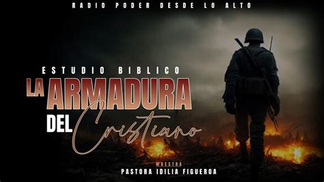 Clase Biblica Estudio La Armadura Del Cristiano Pastora Idilia