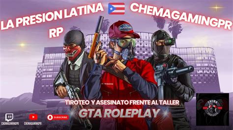 GTA RP LA PRESION LATINA YouTube