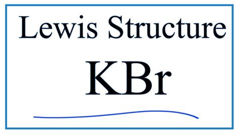 How to Draw the Lewis Dot Structure for KBr: Potassium bromide - YouTube