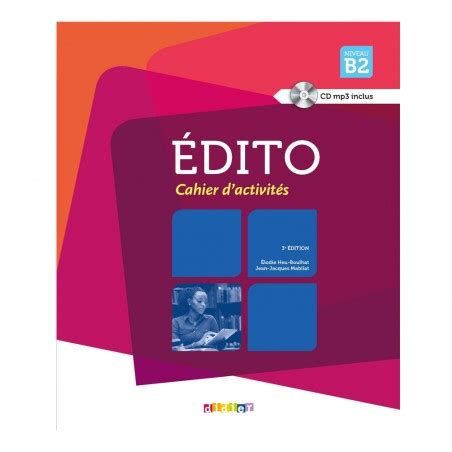Edito niv.B2 - Cahier + CD