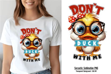 Don T Duck With Me Png Sublimation Graphic By Craftart Creative Fabrica