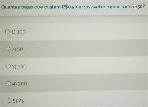 Quantas Balas Que Custam R$0.50 É Possível Comprar Com R$50