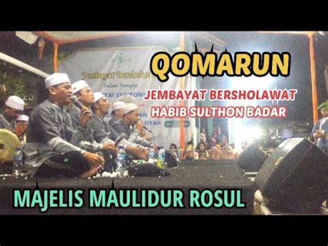 Qomarun Majelis Maulidur Rosul Jembayat Bersholawat Youtube