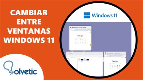 Cómo Cambiar entre Ventanas Windows 11 YouTube