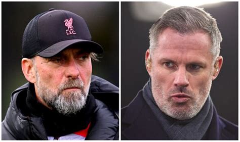 Liverpool News Jurgen Klopp Disagrees With Jamie Carragher As £135m Plan Becomes Clear